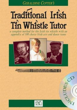Geraldine Cotter - Geraldine Cotter's Traditional Irish Tin Whistle Tutor - 9781846098079 - V9781846098079