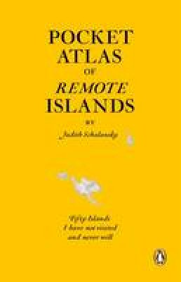 Judith Schalansky - Pocket Atlas of Remote Islands: Fifty Islands I Have Not Visited and Never Will - 9781846143496 - V9781846143496