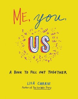 Lisa Currie - Me, You, Us: A Book to Fill Out Together - 9781846148897 - V9781846148897
