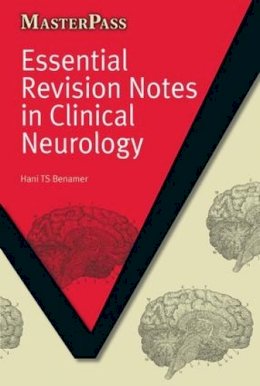 Hani T. S. Benamer - Essential Revision Notes in Clinical Neurology - 9781846195297 - V9781846195297
