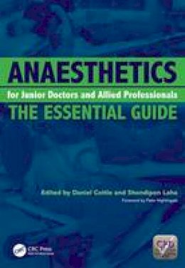 Daniel Cottle - Anaesthetics for Junior Doctors and Allied Professionals: The Essential Guide - 9781846195518 - V9781846195518