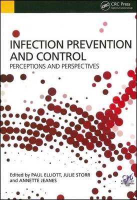 Paul Elliott - Infection Prevention and Control: Perceptions and Perspectives - 9781846199899 - V9781846199899