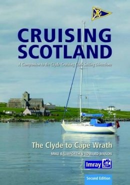  - Clyde Cruising Club Cruising Scotland: The Clyde to Cape Wrath - 9781846236976 - V9781846236976