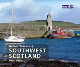 Dag Pike - Hidden Harbours of Southwest Scotland - 9781846237027 - V9781846237027