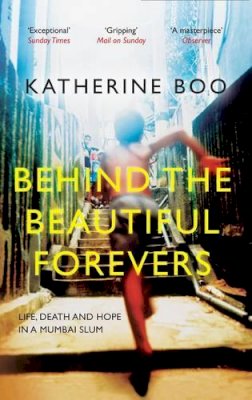 Katherine Boo - Behind the Beautiful Forevers - 9781846274510 - V9781846274510