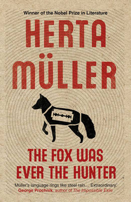 Herta Müller - The Fox Was Ever the Hunter - 9781846274770 - V9781846274770
