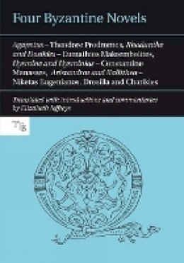 Theodore Prodromos - Four Byzantine Novels - 9781846318252 - V9781846318252