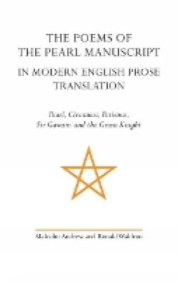 Malcolm Andrew - The Poems of the Pearl Manuscript in Modern English Prose Translation - 9781846319495 - V9781846319495