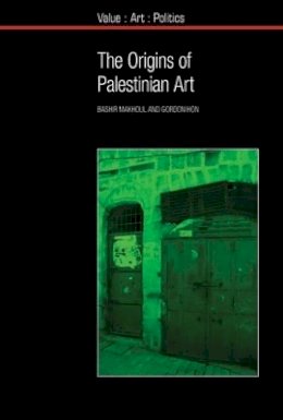 Bashir Makhoul - The Origins of Palestinian Art - 9781846319525 - V9781846319525