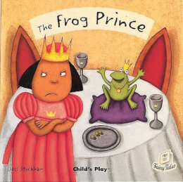 Jess Stockham (Illust.) - Frog Prince (Flip-Up Fairy Tales) - 9781846430770 - V9781846430770