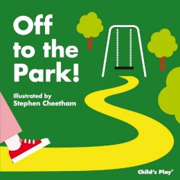 Stephen Cheetham - Off to the Park! - 9781846435027 - V9781846435027