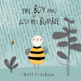 Trudi Esberger - BOY WHO LOST HIS BUMBLE - 9781846436611 - V9781846436611