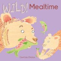 Courtney Dicmas - Mealtime (Wild!) - 9781846436840 - V9781846436840