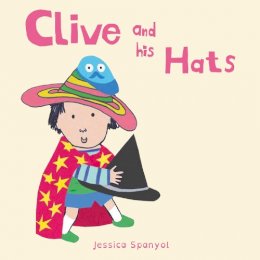 Jessica Spanyol - Clive and His Hats (All About Clive) - 9781846438851 - V9781846438851
