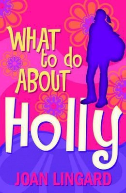 Joan Lingard - What to Do About Holly - 9781846470905 - KRS0029129