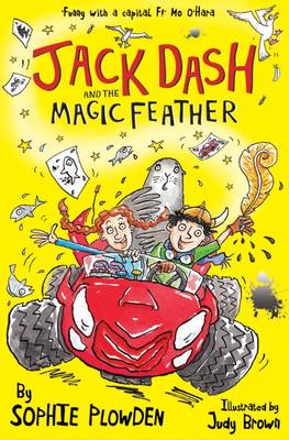 Plowden Sophie - Jack Dash and the Magic Feather - 9781846470998 - KTG0019352