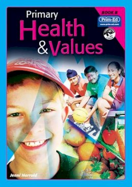 Jenni Harrold - Primary Health and Values: Ages 6-7 Years Bk. B - 9781846540417 - V9781846540417
