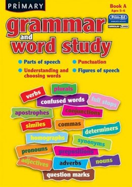 R.i.c. Publications - Primary Grammar and Word Study: Bk. A: Parts of Speech, Punctuation, Understanding and Choosing Words, Figures of Speech - 9781846542053 - V9781846542053