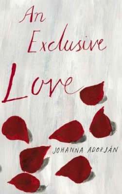 Johanna Adorján - An Exclusive Love - 9781846554544 - V9781846554544