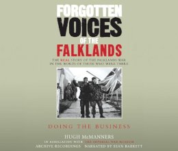 Hugh Mcmanners - Forgotten Voices of the Falklands Part 3 - 9781846570704 - V9781846570704