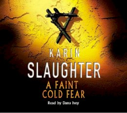 Karin Slaughter - Faint Cold Fear - 9781846571183 - V9781846571183