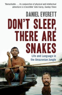 Daniel Everett - Don't Sleep, There are Snakes - 9781846680403 - V9781846680403