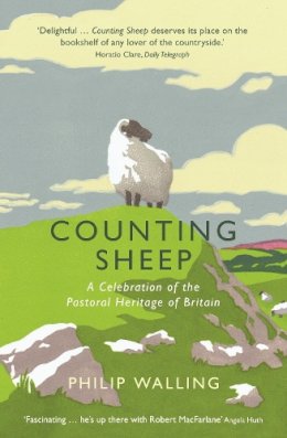 Philip Walling - Counting Sheep: A Celebration of the Pastoral Heritage of Britain - 9781846685057 - V9781846685057