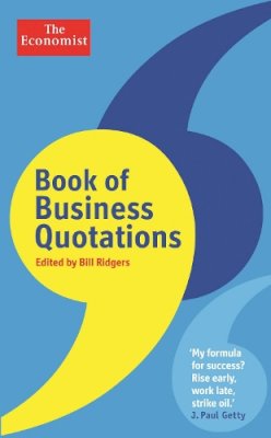 Bill Ridgers - The Economist Book of Business Quotations - 9781846685934 - KSS0005341