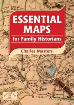 Charles Masters - Essential Maps for Family Historians - 9781846740985 - V9781846740985