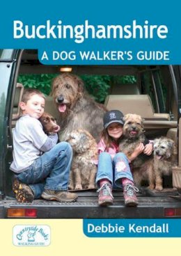 Debbie Kendall - Buckinghamshire: A Dog Walker's Guide - 9781846742279 - V9781846742279
