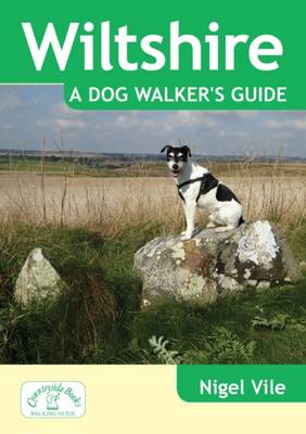 Nigel Vile - Wiltshire a Dog Walker's Guide - 9781846743382 - V9781846743382