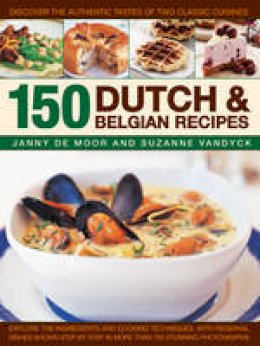 Janny De Moor - 150 Dutch & Belgian Recipes - 9781846815867 - V9781846815867