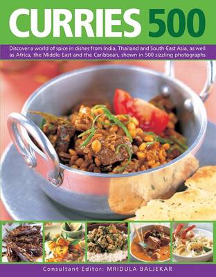 Mridula Baljekar - 500 Curries: Discover A World Of Spice In Dishes From India, Thailand And South-East Asia, As Well As Africa, The Middle East And The Caribbean, Shown In 500 Sizzling Photographs - 9781846818424 - V9781846818424