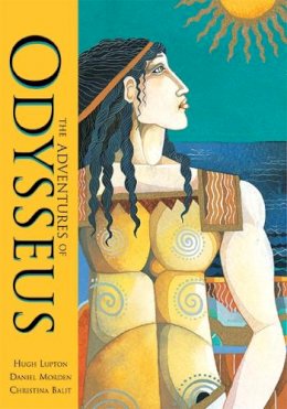Hugh Lupton - The Adventures of Odysseus   [ADV OF ODYSSEUS] [Paperback] - 9781846864469 - V9781846864469