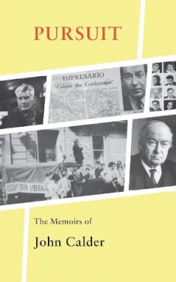 John Calder - Pursuit: The Memoirs of John Calder - 9781846883651 - V9781846883651