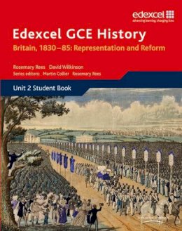 David Wilkinson - Edexcel GCE History AS Unit 2 B1 Britain, 1830-85: Representation and Reform - 9781846905025 - V9781846905025