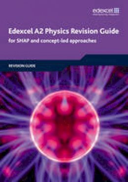 Ken Clays - Edexcel A2 Physics Revision Guide - 9781846905940 - V9781846905940