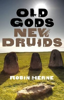 Robin Herne - Old Gods, New Druids - 9781846942266 - V9781846942266