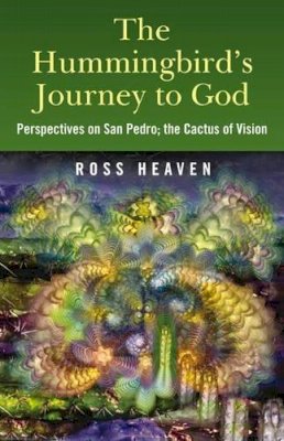 Ross Heaven - The Hummingbird's Journey to God - 9781846942426 - V9781846942426