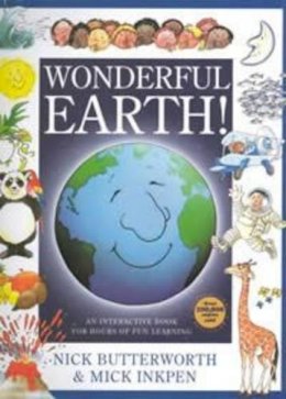Nick Butterworth - Wonderful Earth: An Interactive Book for Hours of Fun Learning - 9781846943140 - V9781846943140