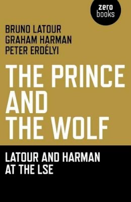 Bruno Latour - The Prince and the Wolf - 9781846944222 - V9781846944222