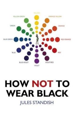 Jules Standish - How Not to Wear Black - 9781846945618 - V9781846945618