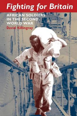 David Killingray - Fighting for Britain: African Soldiers in the Second World War - 9781847010476 - V9781847010476