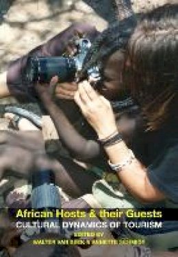 Annette M Schmidt - African Hosts and their Guests: Cultural Dynamics of Tourism - 9781847010490 - V9781847010490