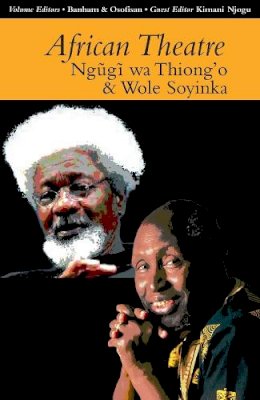 M Banham - African Theatre 13: Ngugi wa Thiong´o and Wole Soyinka - 9781847010988 - V9781847010988