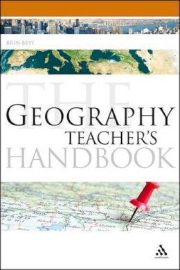 Brin Best - The Geography Teacher´s Handbook - 9781847061676 - V9781847061676