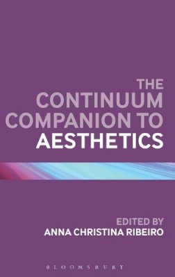 Anna Ribeiro - The Continuum Companion to Aesthetics - 9781847063700 - V9781847063700