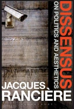 Jacques Rancière - Dissensus: On Politics and Aesthetics - 9781847064455 - V9781847064455