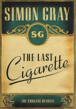 Gray S - The Smoking Diaries Volume 3: The Last Cigarette - 9781847080721 - V9781847080721