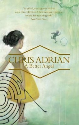 Chris Adrian - A Better Angel - 9781847084989 - V9781847084989